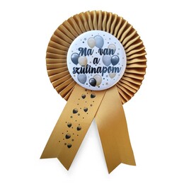 Elegantný odznak s nápisom - Ma van a Szülinapom!