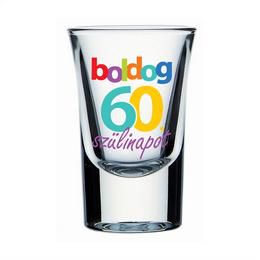 Sklenený poldecák s maďarským nápisom Boldog 60. Szülinapot