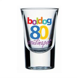 Sklenený poldecák s maďarským nápisom Boldog 80. Szülinapot
