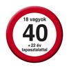 Odznak s maďarským nápisom Nem vagyok 40? v tvare zákazovej dopravnej značky - 5,5 cm