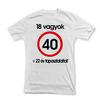Narodeninové tričko s motívom zákazovej dopravnej značky s maďarským nápisom Nem vagyok 40?, veľkosť L