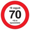 Zákazová dopravná značka k 70. narodeninám - Nem vagyok 70... , 40 cm