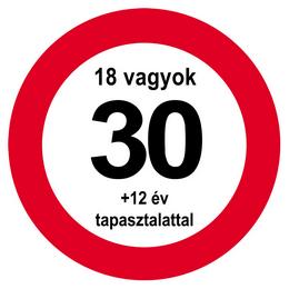 Narodeninová tabuľa s maďarským  nápisom Nem vagyok 30... - 40 cm